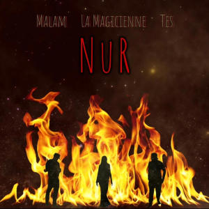 收聽MALAM的NuR (feat. La Magicienne & Tes)歌詞歌曲