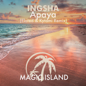 อัลบัม Apaya (Elated & Kytami Remix) ศิลปิน Ingsha