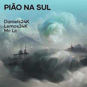 Dengarkan Pião na Sul (Explicit) lagu dari Daniels24k dengan lirik
