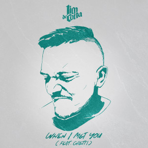 收听Tim De Cotta的When I Met You (Explicit)歌词歌曲