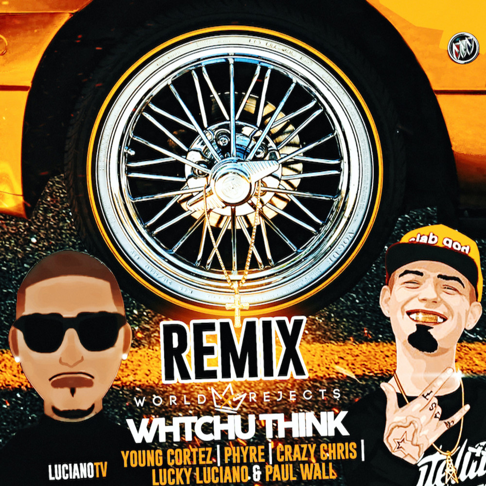 Whtchu Think (Remix)