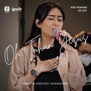 Album Oh, Tuhan Yesus (Pop Rohani KK 627) from IGNITE GKI
