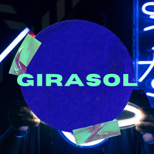 ดาวน์โหลดและฟังเพลง Girasol พร้อมเนื้อเพลงจาก El Pibe