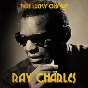 Album That Lucky Old Sun from Ray Charles