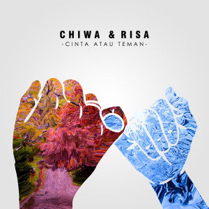 收聽Chiwa的Cinta Atau Teman歌詞歌曲