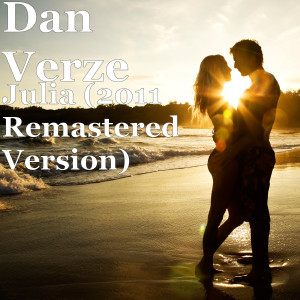 Dan Verze的专辑Julia (2011 Remastered Version)