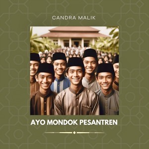 ดาวน์โหลดและฟังเพลง Ayo Mondok Pesantren พร้อมเนื้อเพลงจาก Candra Malik