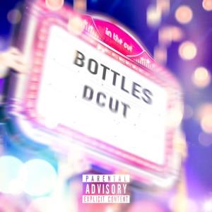 อัลบัม Bottles (Explicit) ศิลปิน D Cut