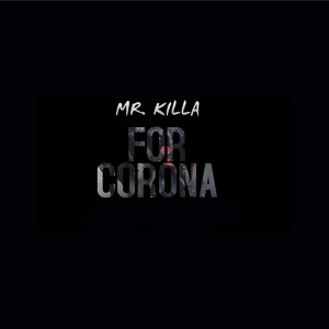 Album For Corona (Explicit) from Mr Killa