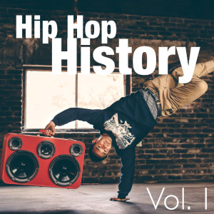 Hip Hop History, vol. 1 (Explicit) dari Various Artists