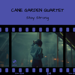 อัลบัม Stay Strong ศิลปิน Cane Garden Quartet