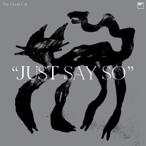 ดาวน์โหลดและฟังเพลง ไม่รักก็แค่บอก (Just Say So) พร้อมเนื้อเพลงจาก The Ghost Cat