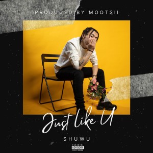 Album Just Like U (Explicit) oleh SHUWU