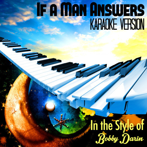 If a Man Answers (In the Style of Bobby Darin) [Karaoke Version] (Karaoke Version)