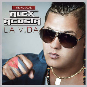 Album La Vida from Alex Acosta