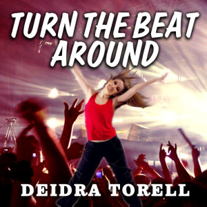 ดาวน์โหลดและฟังเพลง Turn the Beat Around (Instrumental Mix) พร้อมเนื้อเพลงจาก Deidra Torell