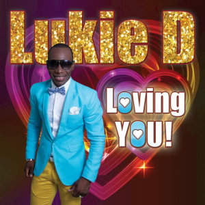 ดาวน์โหลดและฟังเพลง Loving You พร้อมเนื้อเพลงจาก Lukie D