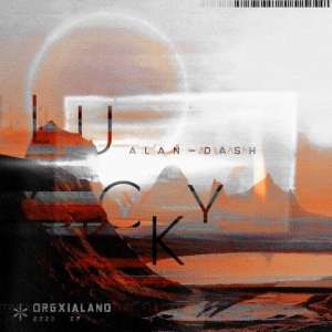 Listen to Lucky (Originial Mix) song with lyrics from Alan-Dash