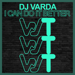 Album I Can Do It Better from DJ Varda