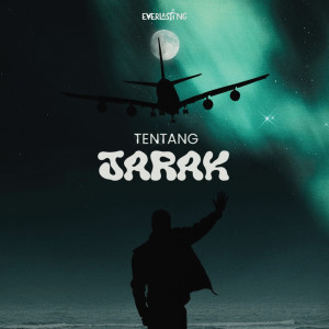 Listen to Tentang Jarak song with lyrics from Everlasting