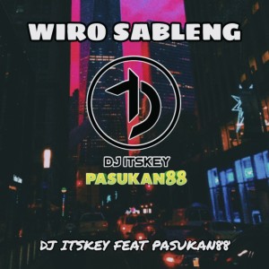 Dengarkan WIRO SABLENG lagu dari DJ Itskey dengan lirik