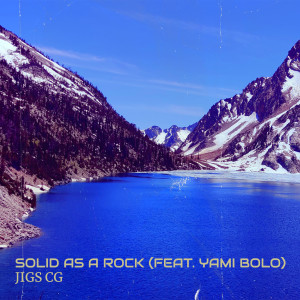 Yami Bolo的專輯Solid as a Rock (Explicit)