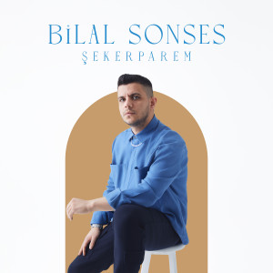Album Şekerparem oleh Bilal Sonses