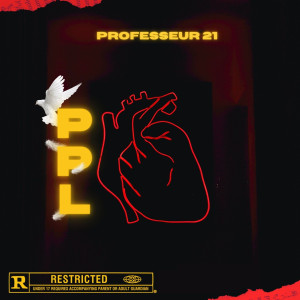 Listen to P.P.L (Explicit) song with lyrics from professeur 21