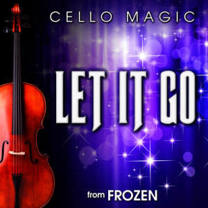 收聽Cello Magic的Let It Go (From "Frozen") [Cello Version]歌詞歌曲