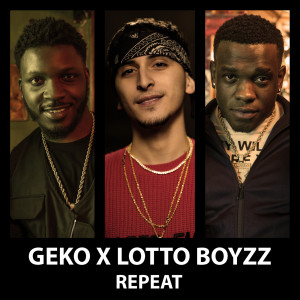 ดาวน์โหลดและฟังเพลง Repeat (Remix|Explicit) พร้อมเนื้อเพลงจาก Geko