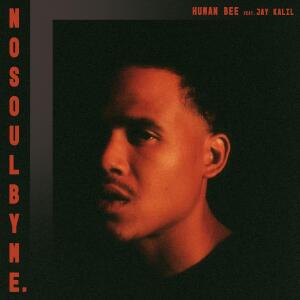 human bee的專輯NOSOULBYME. (feat. Jay Kalil) [Explicit]