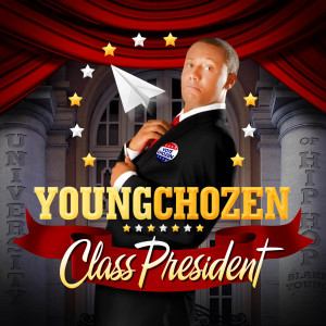 Young Chozen的專輯Class President