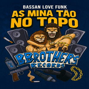 Album AS MINA TÃO NO TOPO from BASSAN LOVE FUNK