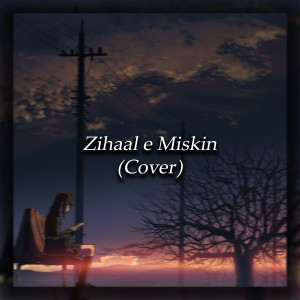 Zihaal E Miskin (Cover)