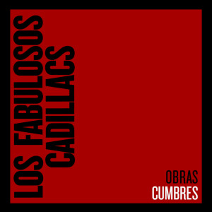 Los Fabulosos Cadillacs的專輯Obras Cumbres