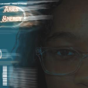 收聽Luh.Zoezoe的ARIES ENERGY (feat. itszem) (Instrumental Version)歌詞歌曲
