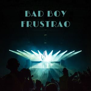 Album Bad Boy Frustrao from 