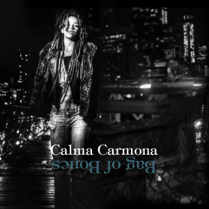 Dengarkan lagu Bag of Bones (Explicit) nyanyian Calma Carmona dengan lirik