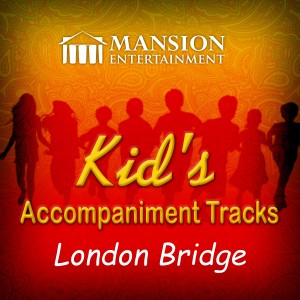ดาวน์โหลดและฟังเพลง London Bridge Is Falling Down (Karaoke Version) พร้อมเนื้อเพลงจาก Mansion Kid's Karaoke