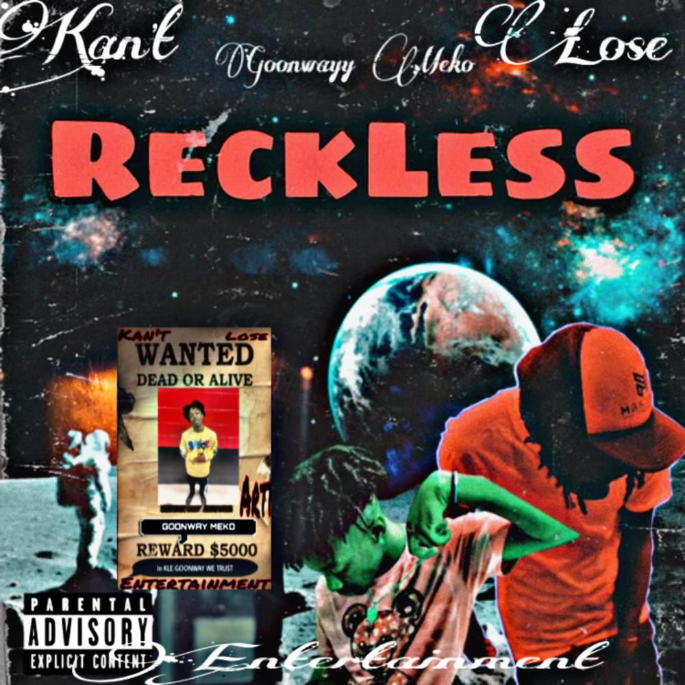 RecKLess (feat. GoonWayy MeKo) (Explicit)