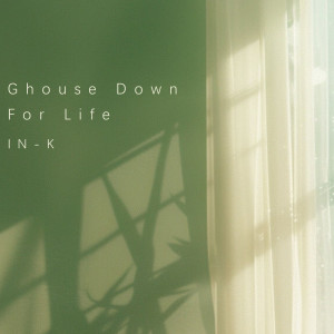 In-K的專輯Ghouse Down For Life