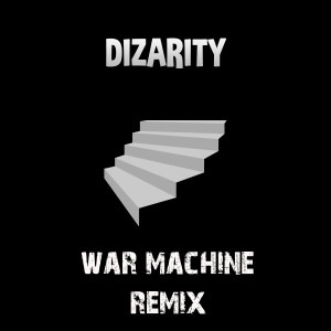 อัลบัม War Machine Remix ศิลปิน Dizarity