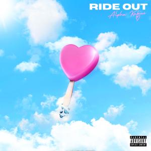 Album Ride Out (Explicit) oleh Alpha Kabiné