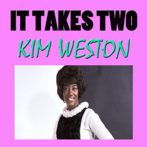 Kim Weston的專輯It Takes Two