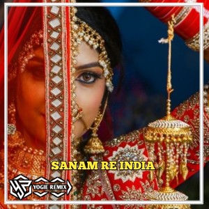 Dengarkan SANAM RE INDIA (Remix) lagu dari Dj Yogie Rmx dengan lirik