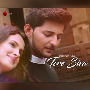 收听Darshan Raval的Tere Siva歌词歌曲