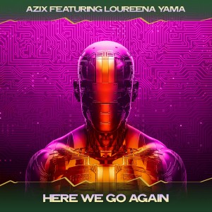 收听Azix的Here We Go Again (Tony Trumpetta Mix, 24 Bit Remastered)歌词歌曲