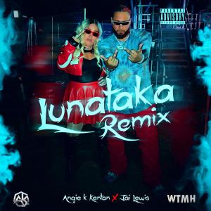 收聽Angie K Kenton的LUNATAKA REMIX (feat. JAI LEWIS) (LIVE)歌詞歌曲
