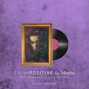 อัลบัม Dead Or Alive - You Spin Me Round (Like A Record) (Think Positive Cover Version 2024) ศิลปิน Think Positive