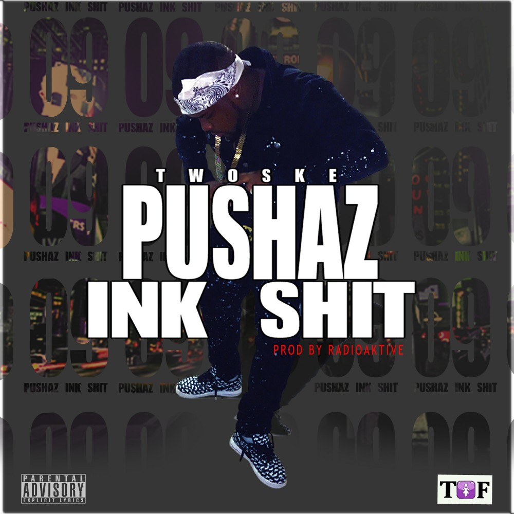 Pushaz Ink Shit (Explicit)